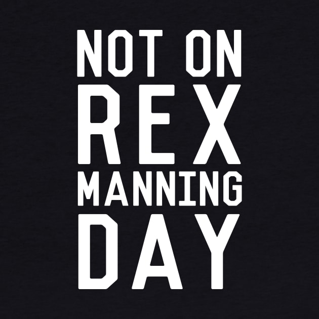 Rex Manning Day by kellabell9